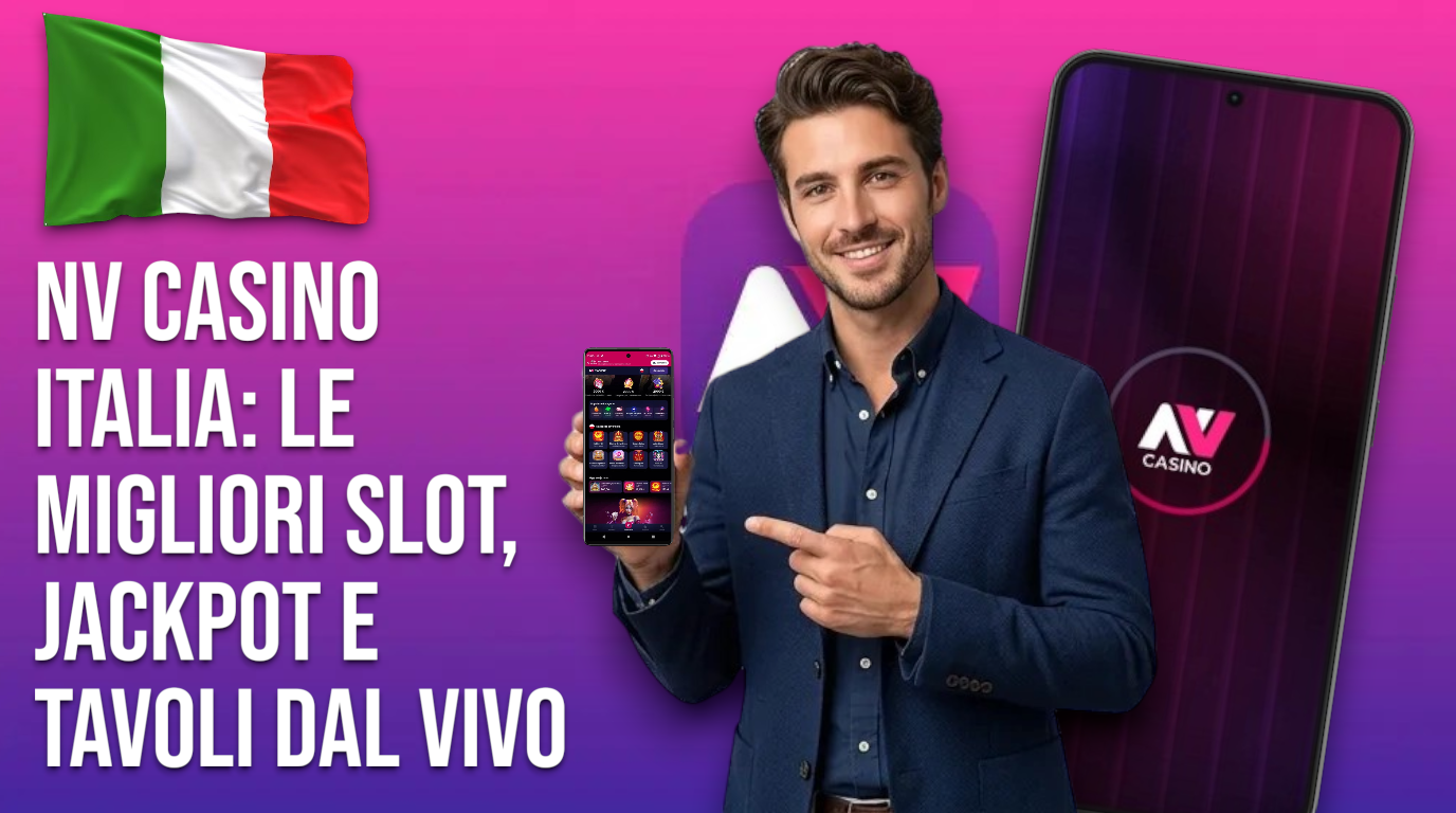 NV Casino Italia 2026: Slot Online, Jackpot Progressivi e Live Casino